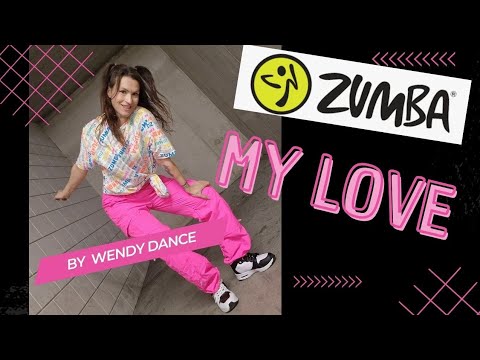 My Love Zumba choreo Wendy Dance