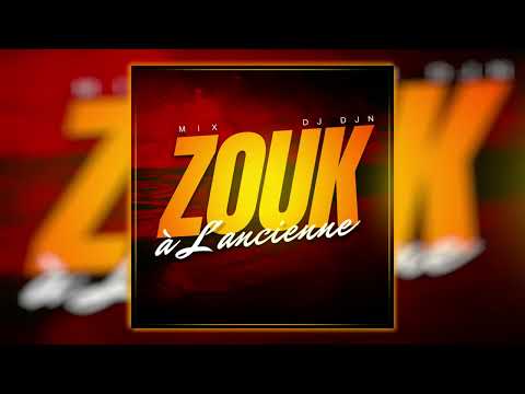 Mix Zouk à l'Ancienne | DJ DJN