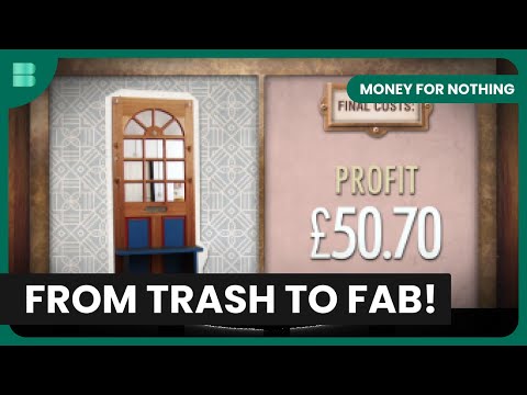 Transform Trash Into Treasure - Money For Nothing - Reality TV