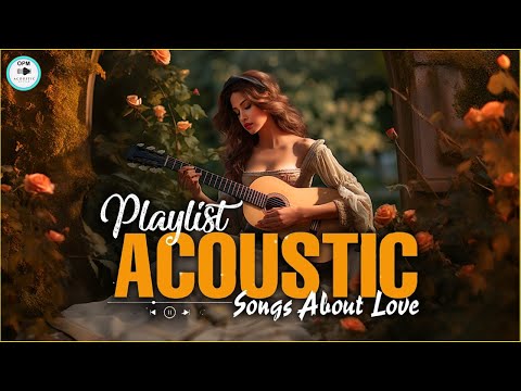 Trending OPM Acoustic Love Songs Cover Playlist 2024 ❤️ Best Of Acoustic Tagalog Songs Cover 628