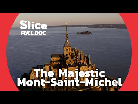 The Timeless Beauty of Mont-Saint-Michel | FULL DOCUMENTARY