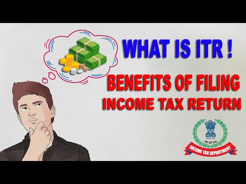 What is ITR Or Income Tax Return || 5 Benefits of Filing Income Tax Return