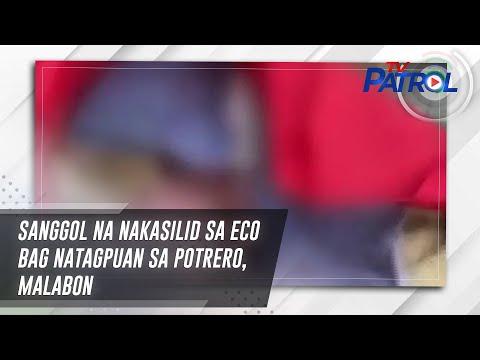 Sanggol na nakasilid sa eco bag natagpuan sa Potrero, Malabon | TV Patrol