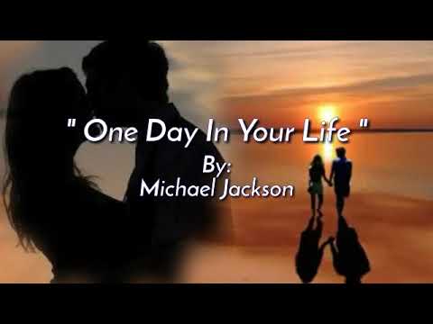 ONE DAY IN YOUR LIFE/lyrics By:Michael Jackson