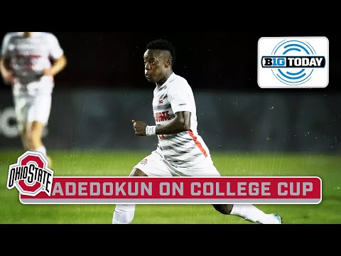 Ohio State Midfielder Michael Adedokun on Advancing to the College Cup & More | B1G Today