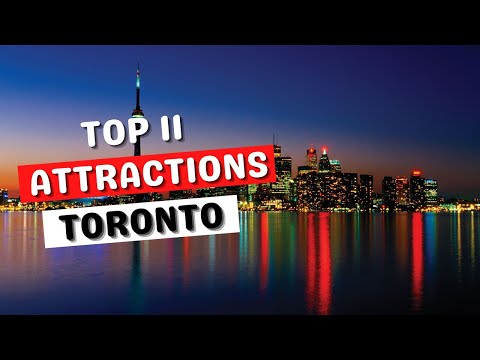 Top 11 Best Attractions in Toronto