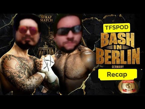 WWE Bash in Berlin Recap