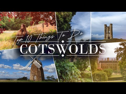 Top 10 Unique Things To Do in The Cotswolds | England