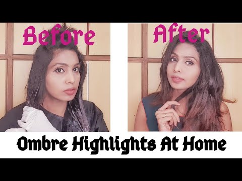 HAIR HIGHLIGHTS AT HOME |Ombre highlights | My Gorgeous Ways.