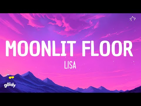 LISA - MOONLIT FLOOR (Lyrics)