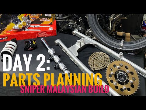 DAY 2 : PARTS PLANNING / MALAYSIAN CONCEPT BUILD / SNIPER 155