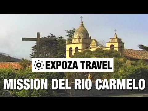 Mission Del Rio Carmelo (California) Vacation Travel Video Guide