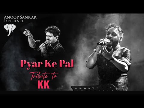 Pyar Ke Pal | Tribute to KK | Anoop Sankar | Sach Keh Raha Hai | Hum Rahe Ya Na Rahe | RHTDM | New