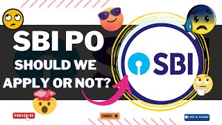 क्या हमें SBI PO का FORM भरना चाहिए ??? || SBI PO 2024