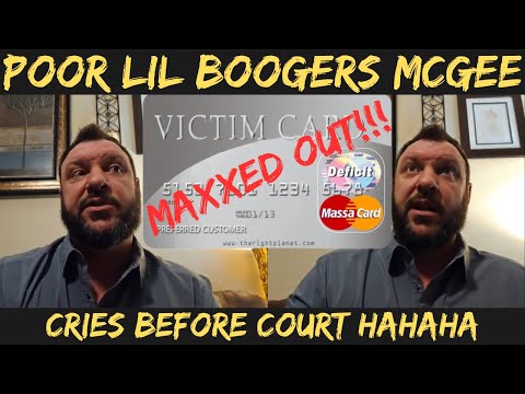 Boogers McGee's Victim Card Is Maxxed Out!!!! HAHAHA