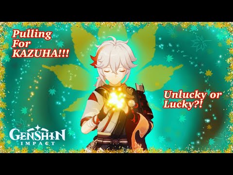 PULLING FOR KAZUHA🍁!!! Lucky or Unlucky?! || Genshin Impact ||