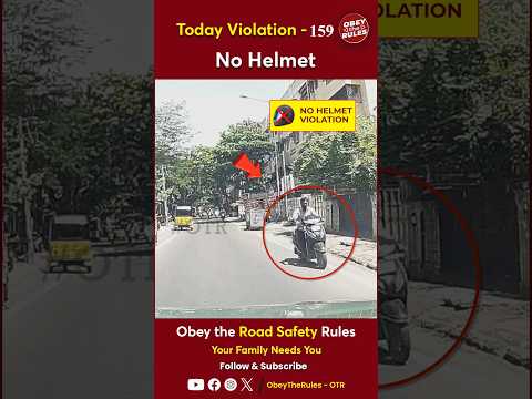 TODAY VIOLATION - 159 Protect Your Ride With Helmet #chennaitrafficpolice #otr #obeytherules