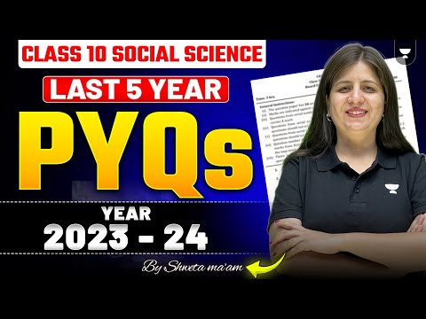 Last 5 Year PYQs Year 2023-24 | Class 10 Social Science | By Shweta Ma'am