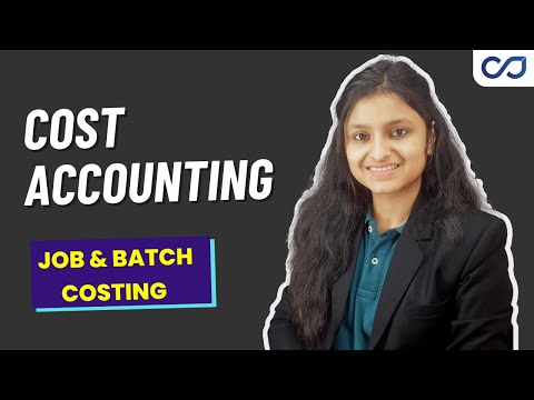 Job Costing | Batch Costing | Methods of Costing | Cost Accounting | CMA Inter