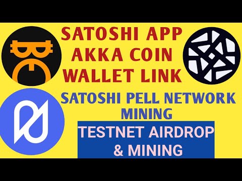 Satoshi App AKKA Coin Wallet Link | Pell Network Whitelist Airdrop  Guide | Pell Network Testnet