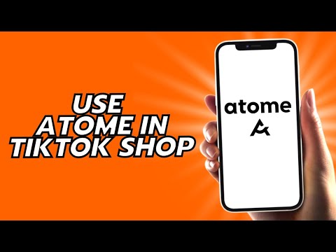 How To Use Atome In TikTok Shop