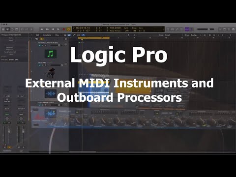 Logic Pro - External MIDI Instruments and Outboard Processors