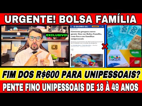 FIM DO BOLSA FAMÍLIA PARA UNIPESSOAIS? GOVERNO FARÁ UM NOVO PENTE FINO PARA QUEM MORA SOZINHO!