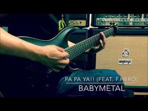 BABYMETAL  -  PA PA YA!! (feat.F.HERO)  guitar cover