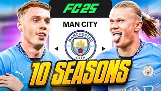 I Takeover Man City for 10 Seasons...