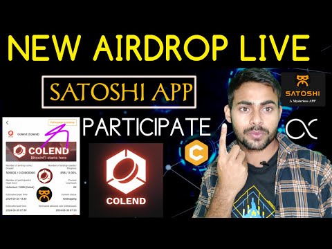 Satoshi App New Airdrop Colend Live🎉|| Colend Airdrop Participate in Satoshi App || Satoshi Mining