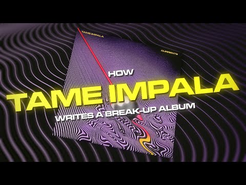 Why CURRENTS is the Perfect Break Up Record