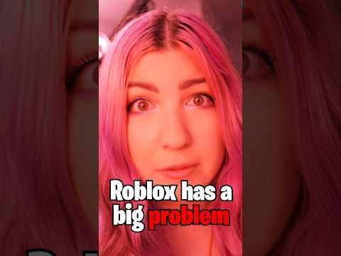 Roblox has a BIG problem...