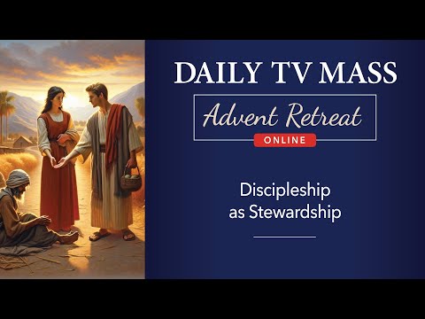 Advent Retreat 2024: 2nd Thursday of Advent | Daily TV Mass