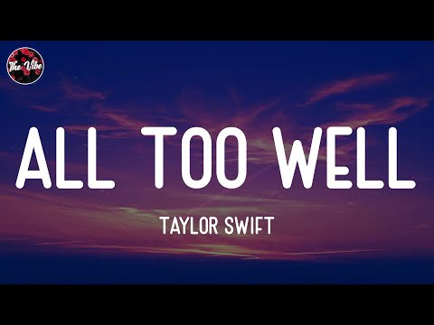 Taylor Swift - All Too Well (Lyrics)