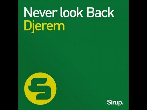 DJerem  - Never Look Back (Rocket Fun remix)