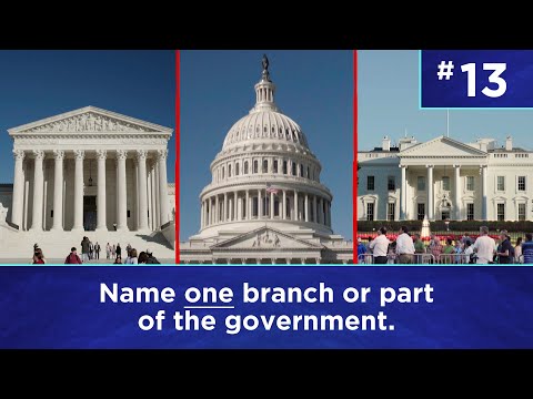 Q13: Name one branch or part of the government.