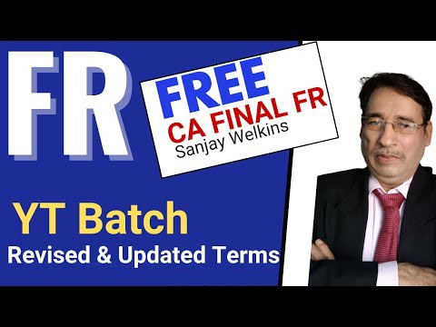 Free Financial Reporting FR Classes CA Final For May-25 Attempt By. Sanjay Welkins