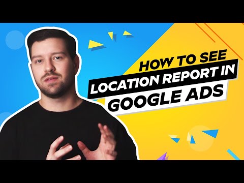 How To See Location Report In Google Ads