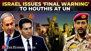 Israel issues 'final warning' to Houthis at UN: 'Let me remind what happened to Hamas, Hezbollah…'