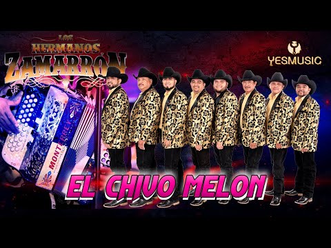 Los Hermanos Zamarron | El Chivo Melon | Video Musical