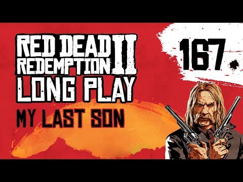 Ep 167 My Last Son – Red Dead Redemption 2 Long Play