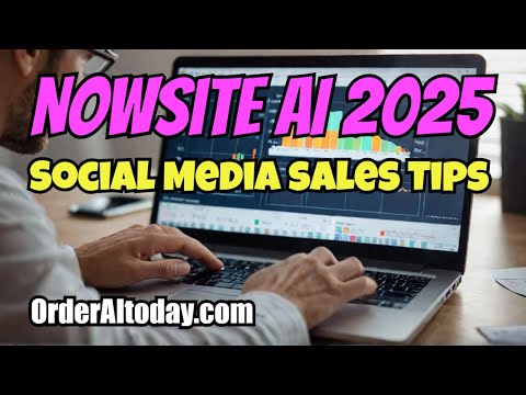 NOWSITE AI 2025: Want Massive Sales? Use These Powerful AI Tips