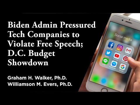 Govt. Pressured Tech Companies to Violate Free Speech; D.C. Budget Showdown | Independent Outlook 56