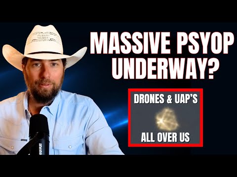 Drones & UAP’s in US Skies A Massive PSYOP?