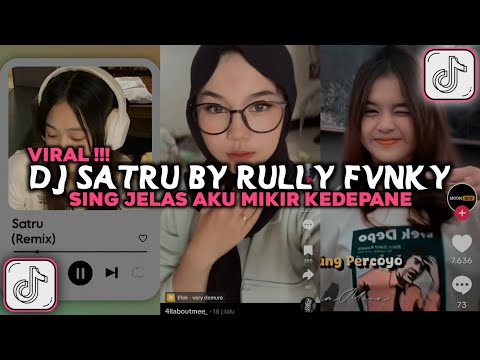 DJ SATRU - SING JELAS AKU MIKIR KEDEPANE BY RULLY FVNKY VIRAL TIKTOK 2024