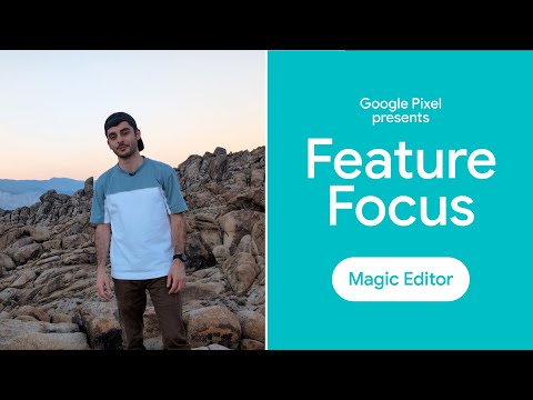 Pixel Feature Focus Series: Magic Editor