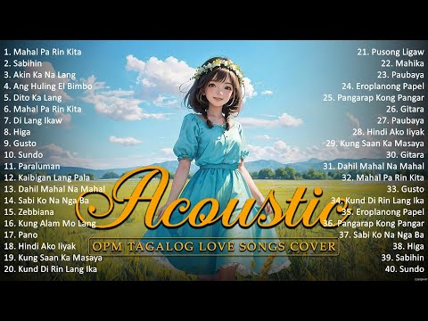 Best Of OPM Acoustic Love Songs 2024 Playlist 1763 ❤️ Top Tagalog Acoustic Songs Cover Of All Time