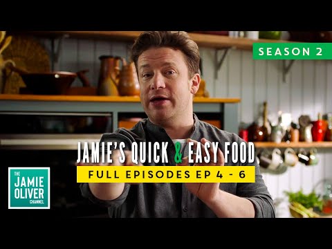 Jamie Oliver Quick & Easy Food Full Episodes 4 - 6 | Season 2