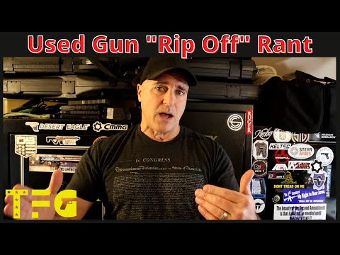 Used Gun "Rip Off" Rant - TheFirearmGuy