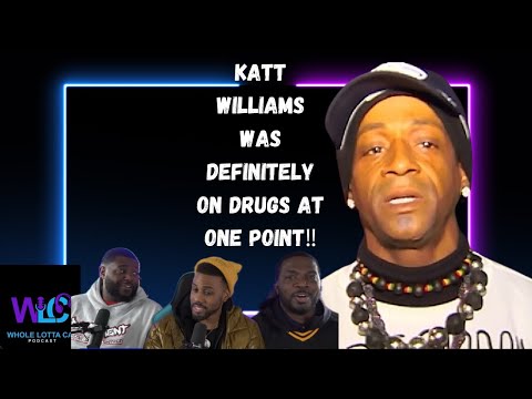 whole lotta cap! full pod  katt williams had to be  on drugs at some point